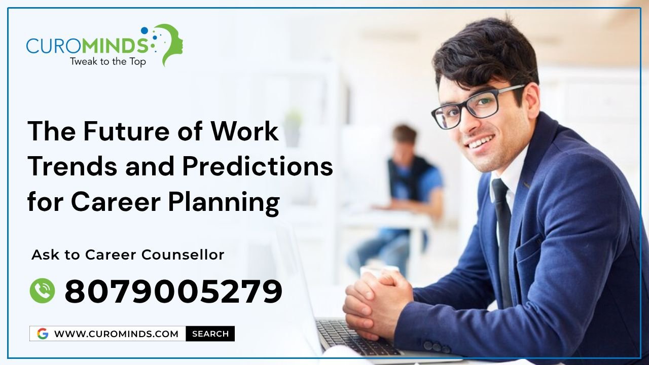 The Future of Work Trends and Predictions for Career Planning