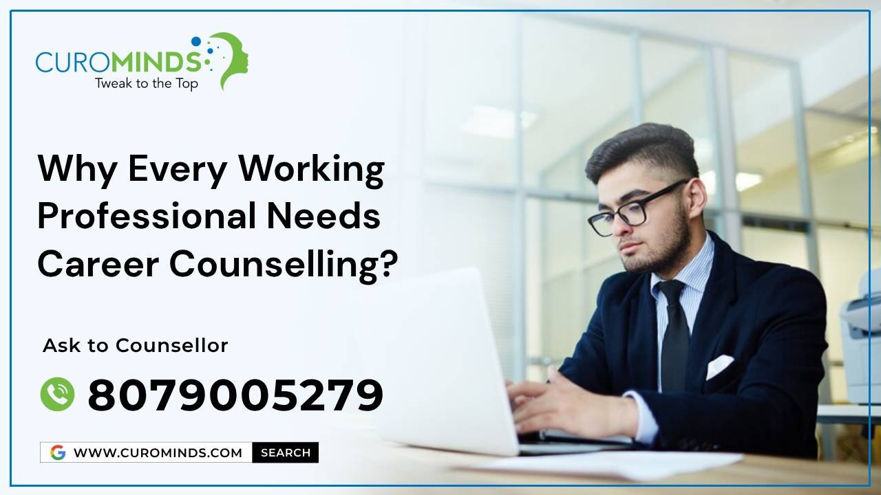 Why Every Working Professional Needs Career Counselling