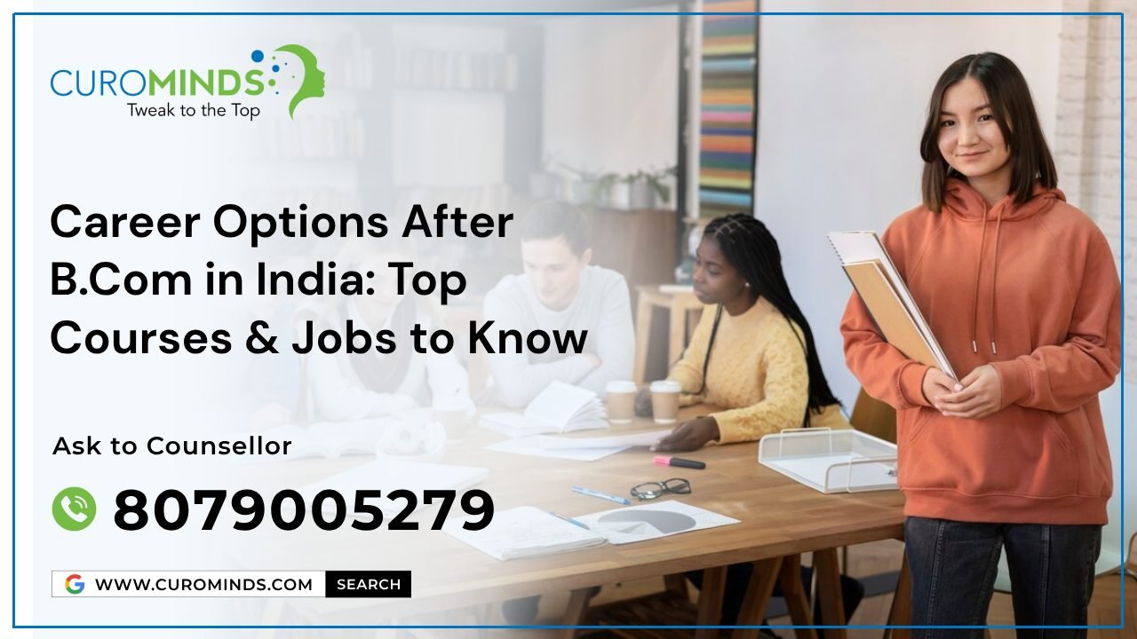 Career Options After B.Com in India_ Top Courses & Jobs to Know