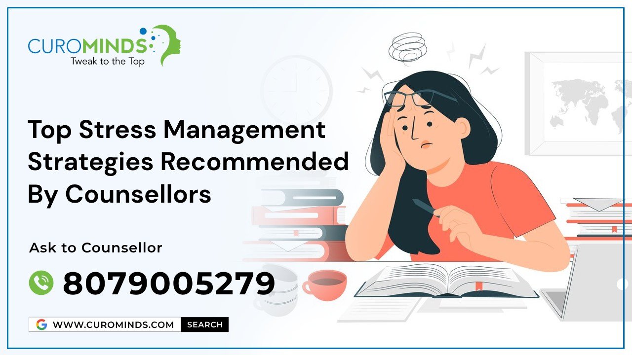 Top Stress Management Strategies Recommended By Counsellors