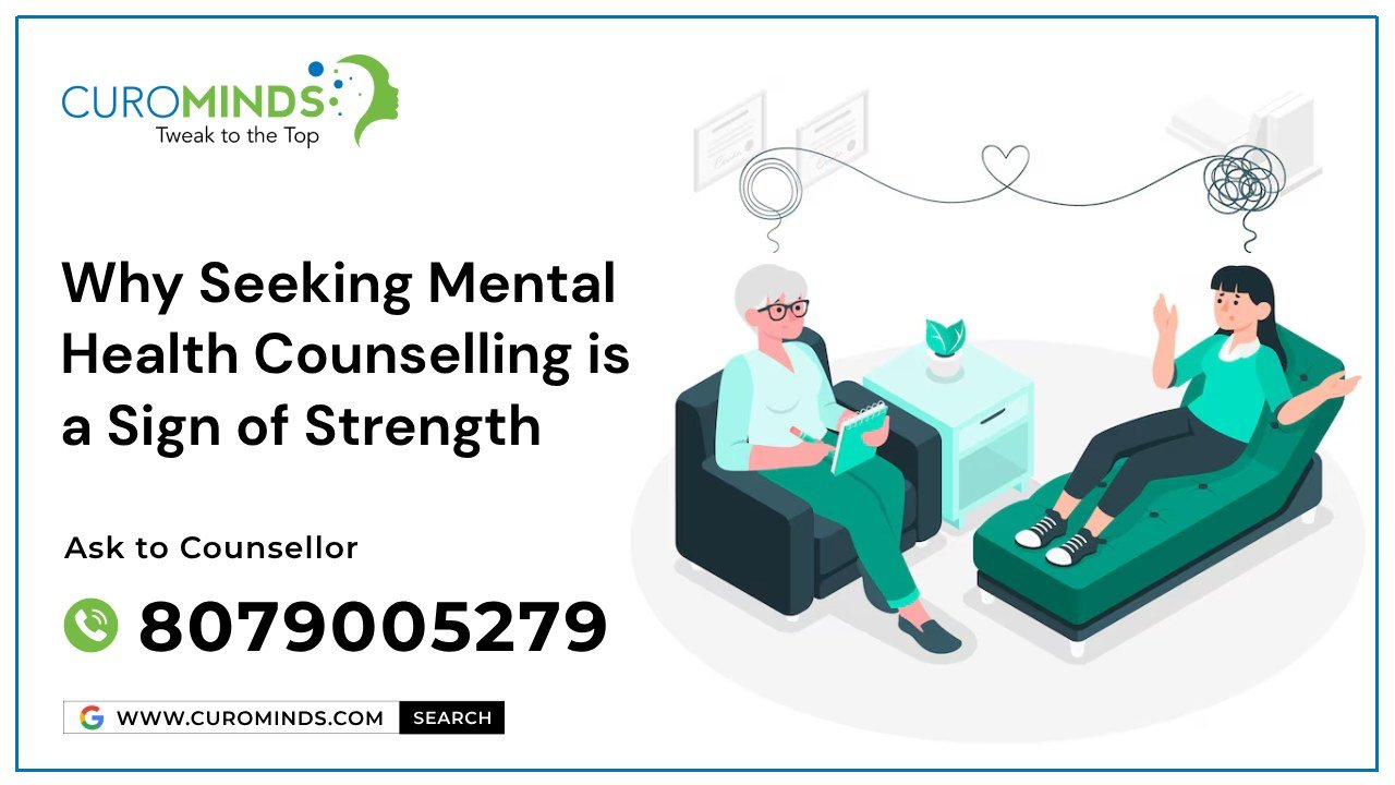Why Seeking Mental Health Counselling is a Sign of Strength
