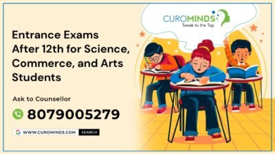 Entrance Exams After 12th for Science, Commerce, and Arts Students