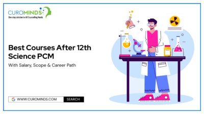 Best Courses After 12th Science PCM With Salary, Scope & Career Path