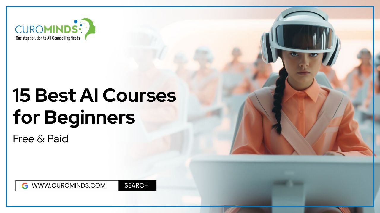 15 Best AI Courses for Beginners Free & Paid
