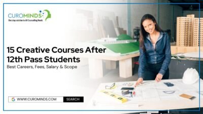 15 Creative Courses After 12th Pass Students Best Careers, Fees, Salary & Scope