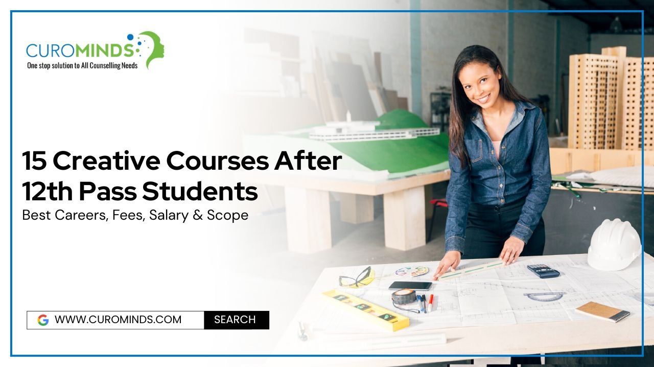 15 Creative Courses After 12th Pass Students Best Careers, Fees, Salary & Scope