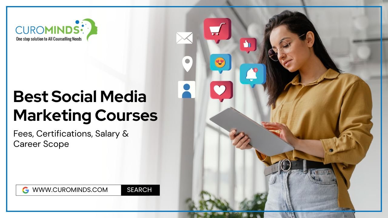 Best Social Media Marketing Courses Fees, Certifications, Salary & Career Scope